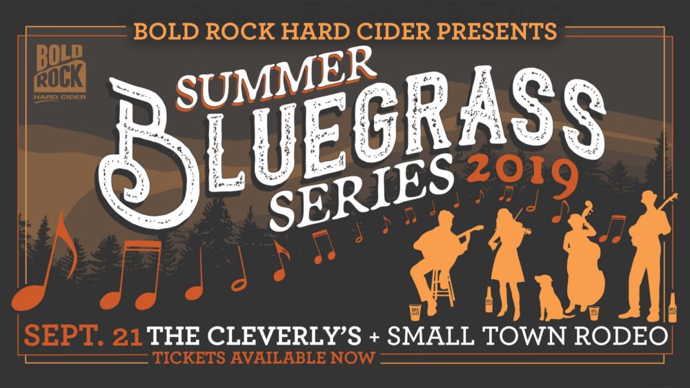 Summer Bluegrass Series Ft The Cleverly S W Small Town Rodeo Bold Rock Hard Cider
